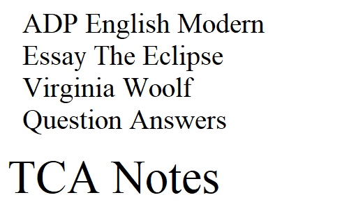ADP English Modern Essay The Eclipse Virginia Woolf Question Answers