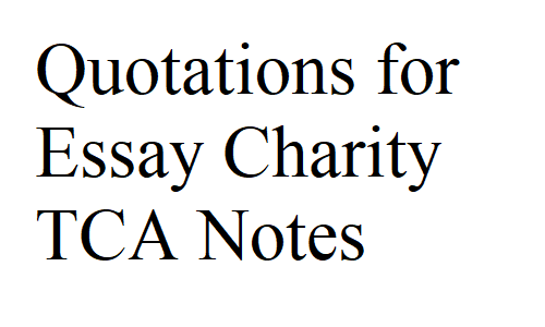 Quotations for Essay Charity TCA Notes
