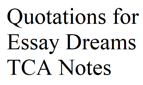 Quotations for Essay Dreams TCA Notes
