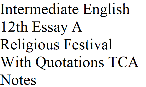 Intermediate English 12th Essay A Religious Festival With Quotations