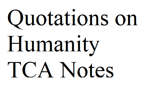 Quotations on Humanity TCA Notes