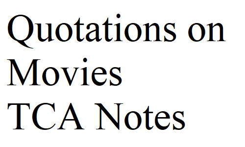 Quotations on Movies TCA Notes