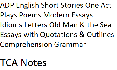 BA ADP English Notes 3rd & 4th Year Notes TCA Notes ADP Notes BA Notes BA English Notes Short Stories One Act Plays Poem Modern Essays Idioms Letters Comprehension Old Man and the Sea Essays with Quotations & Outlines Grammar