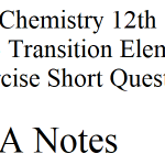 FSc Chemistry 12th Ch 6 Transition Elements Exercise Short Questions