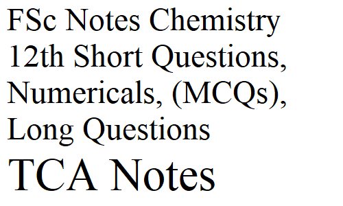 FSc Notes Chemistry 12th