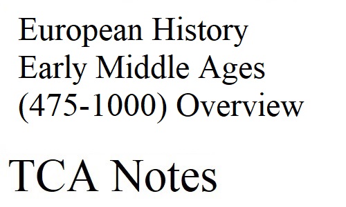 European History Early Middle Ages (475-1000) Overview
